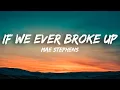 Download Lagu Mae Stephens - If We Ever Broke Up (Lyric Video)