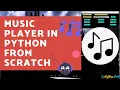 Build a Music Player in Python Tkinter From Scratch