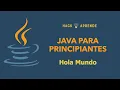 Java para principiantes - Hola mundo