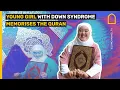 Lagu YOUNG GIRL WITH DOWN SYNDROME MEMORISES THE QURAN