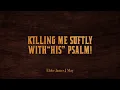 Download Lagu July 6th, 2025 - Killing Me Softly With \