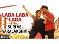 Download Lagu Laba Laba Laba Full Audio Song | Suri Vs Varalakshmi | Subhash Rayal, Soumya