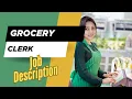 Job description of Grocery Clerk - Role Responsibilities Skills