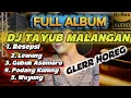 FULL ALBUM DJ TAYUB GLERRR HOREG VERSI MALANGAN | DJ TAYUB NROTOK | DJ CAMPURSARI BSL PROJECT