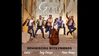 The Gypsy Queens Lulu Oh Me Oh My 