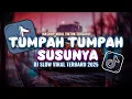 Download Lagu DJ TIKTOK TERBARU 2025 - DJ TUMPAH TUMPAH SUSUNYA🎵 DJ CAMPURAN TIKTOK 2025 || FULL ALBUM VIRAL