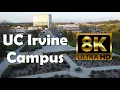University of California Irvine UC Irvine 8K Campus Drone Tour