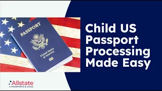 Child US Passport Expedited via Allstate Passports