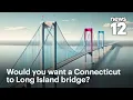 Developer pitches long-sought bridge from Connecticut to Long Island News 12