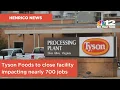 Tyson Foods to close Glen Allen facility impacting nearly 700 jobs