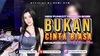 bukan cinta biasa siti nurhalizah new funkot cersion cover dj dewi on the mix