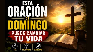 DOMINGO DE BENDICIÓN — UNA ORACIÓN PARA RECIBIR PAZ Y MILAGROS