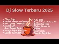 Download Lagu “DJ Slow 2025 | Remix Pop 2000an Santai Malam”