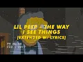 Download Lagu lil peep - the way i see things [extended w/ lyrics]