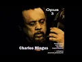 Charles Mingus - Opus 3 (1975-05-10, Jesse Hall, Columbia, MO)