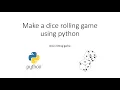 How to make a dice rolling game using python KickStartToProgramming
