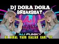 Download Lagu Dj DORA DORA VIRAL TIK TOK 2025 | BREAKBEAT YANG KALIAN CARI 
