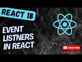 18 Understand Event Listeners in React and implement Click event in React Events App - React18