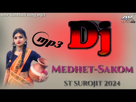 Download MP3 Medhet-Sakom ||New-Santhali-Video-2024 #dj_bappi_ud #santalidj // 💔😭 #stsurojit2024