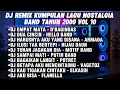 Lagu DJ REMIX KUMPULAN LAGU NOSTALGIA BAND TAHUN 2000 VOL 10 | MENGENANG MASA SEKOLAH