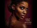 DON’T TURN AROUND