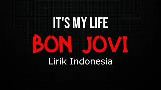 Download Bon Jovi - It's My Life || LIRIK INDONESIA MP3