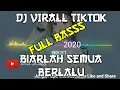Download Lagu DJ VIRAL TIKTOK || BIARKAN LAH SEMUA BERLALU || SLOW REMIX FULL BASS