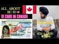 How to make BC Id in Canada All about the process and everything