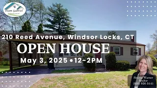 Open House - 210 Reed Avenue Windsor Locks CT