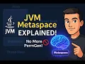 Understanding Metaspace in JVM Memory Management in Java 8 and Beyond