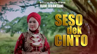 Download Pop Minang Terbaru 2020 - Seso Dek Cinto - Rani Kuantani ( Official Video Music) MP3