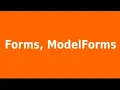 Form and ModelForms in Django
