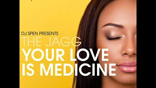 the jagg your love is medicine soulfuledge u0026 dj spen remix quantize recordings 