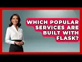 Which Popular Services Are Built With Flask - Python Code School
