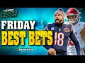Friday s BEST BETS NFL Week 16 College Football Playoff NBA The Early Edge
