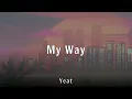 Yeat - My Way