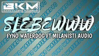 Download Fhyno waterdog ~ SLEBEWWW || MILANISTI AUDIO REMIX MP3