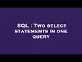 SQL Two select statements in one query