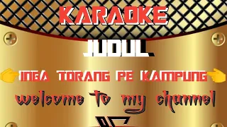 Download INGA TORANG PE KAMPUNG 🎤 🎤 🎤 (KARAOKE) RAMA AIPHAMA MP3