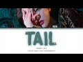 SUNMI- TAIL Lyrics (선미 TAIL 가사) [Color Coded Lyrics Han/arom/Eng]
