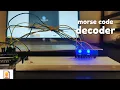 Arduino Morse Code Decoder