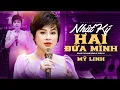 Download Lagu Nhật Ký Hai Đứa Mình - Mỹ Linh | Xé nát trong tay những dòng nhật ký chép lâu lắm rồi