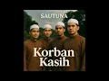 Download Lagu Sautuna - Korban Kasih (Official Music Video) | Nasyid Raya Aidiladha 2025
