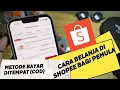 Lagu CARA BELANJA DI SHOPEE BAGI PEMULA (BAYAR DITEMPAT COD)