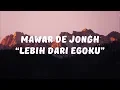 Download Lagu Mawar De Jongh - Lebih Dari Egoku (Lirik Video)