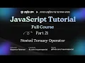 JavaScript Bangla Tutorial Nested Ternary Operator Explained to Find Maximum of Three Numbers