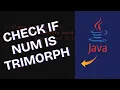 How to Check if Number is Trimorphic in Java 2025
