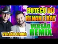 Download Lagu BUTECO REMIX VERSÃO FORRÓ RENAN E RAY - WA PLAY PRODUÇOES