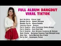 Download Lagu Full Album Dangdut Viral Tiktok Part.02