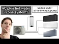 AC plus hot water in one system - Daikin Multi all-in-one heat pump